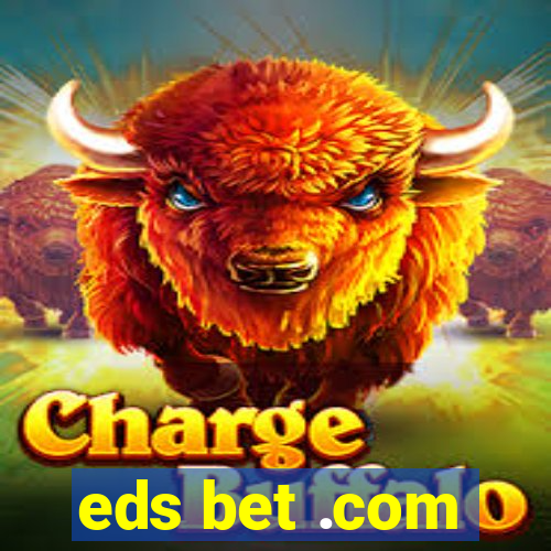 eds bet .com